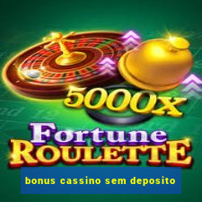 bonus cassino sem deposito